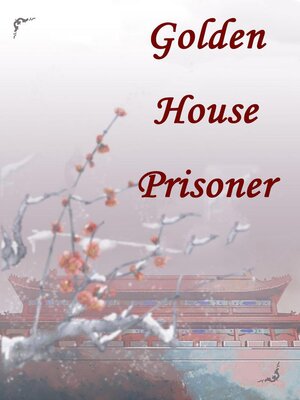 cover image of Golden House Prisoner